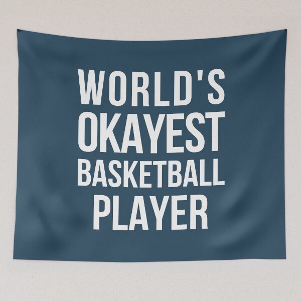Item preview, Worlds Okayest Basketball Player designed and sold by CeciLop.