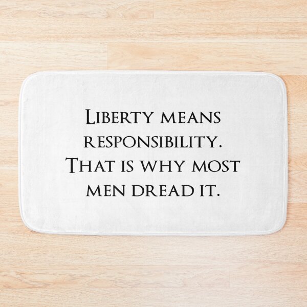 Item preview, Liberty means responsibility. That is why most men dread it. Quotes store designed and sold by QuotesStore-2.