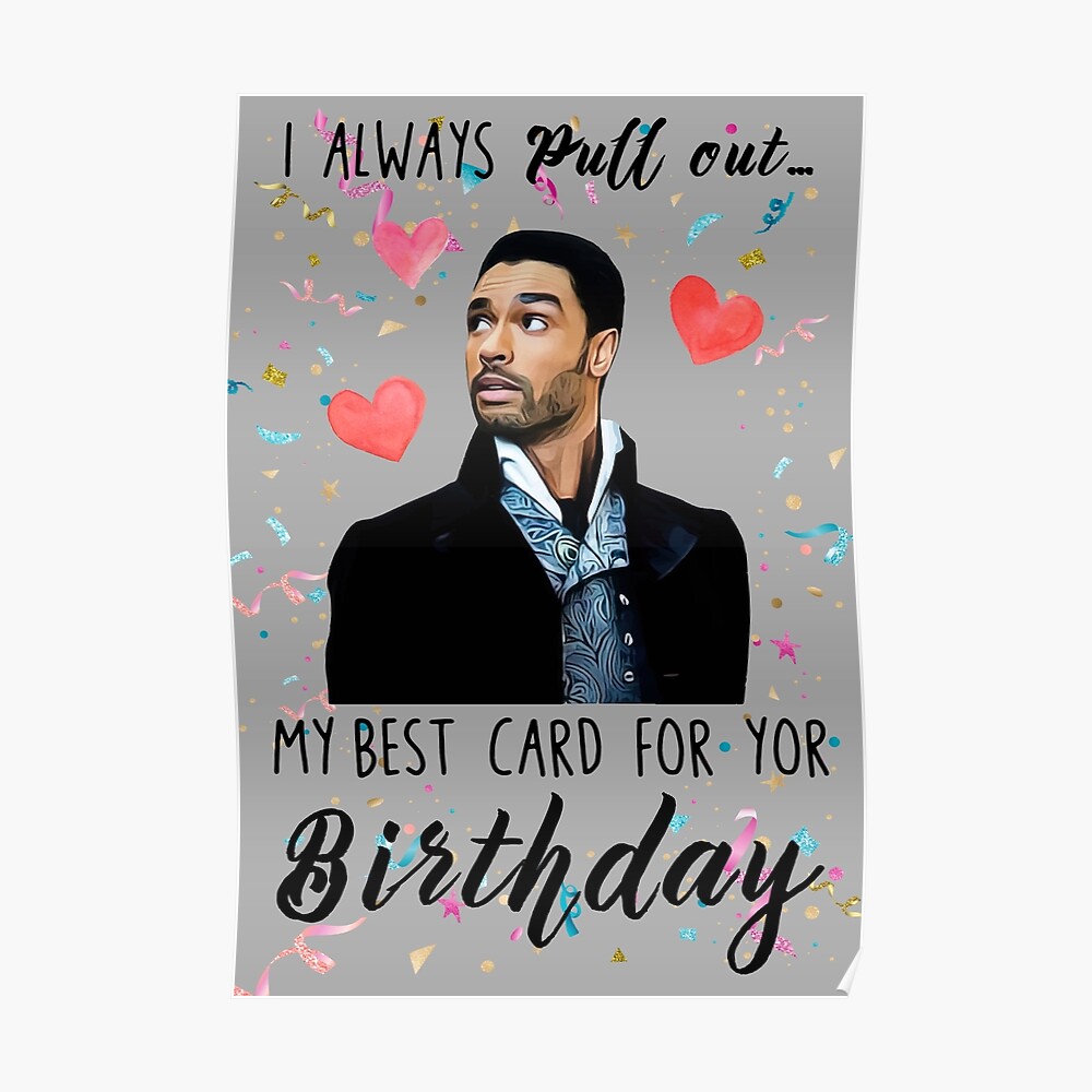 Watching bridgerton, Bridgerton Birthday Card, Bridgerton Mother's Day Card,  MY BEST CARD FOR YOR Birthday" Poster for Sale by artfikri | Redbubble