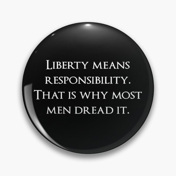 Item preview, Liberty means responsibility. That is why most men dread it. Quotes store designed and sold by QuotesStore-2.