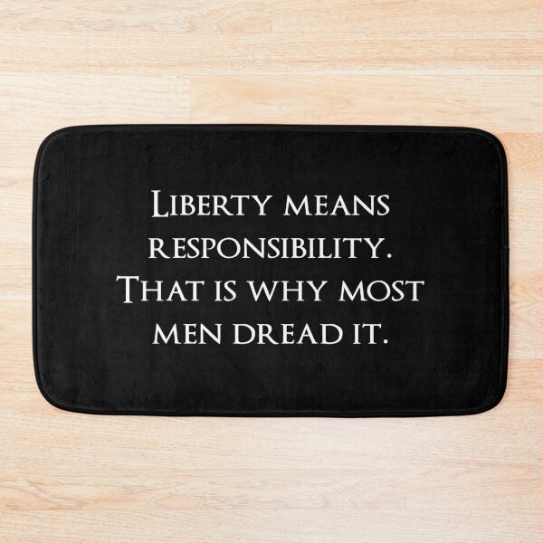 Item preview, Liberty means responsibility. That is why most men dread it. Quotes store designed and sold by QuotesStore-2.