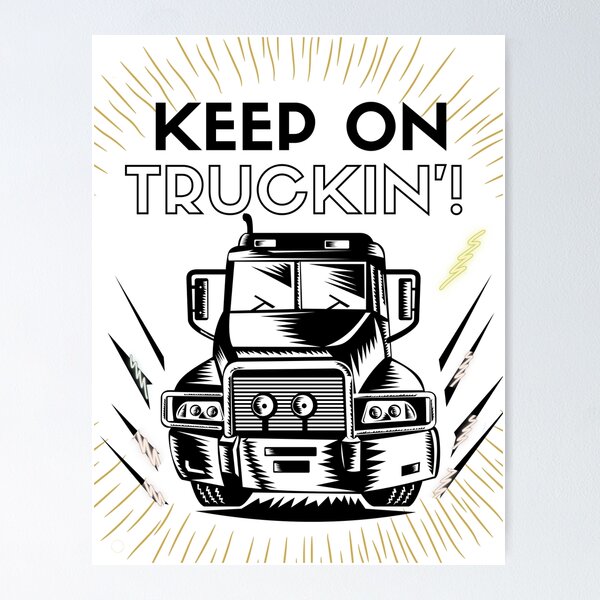 Keep On Truckin Wall Art for Sale | Redbubble