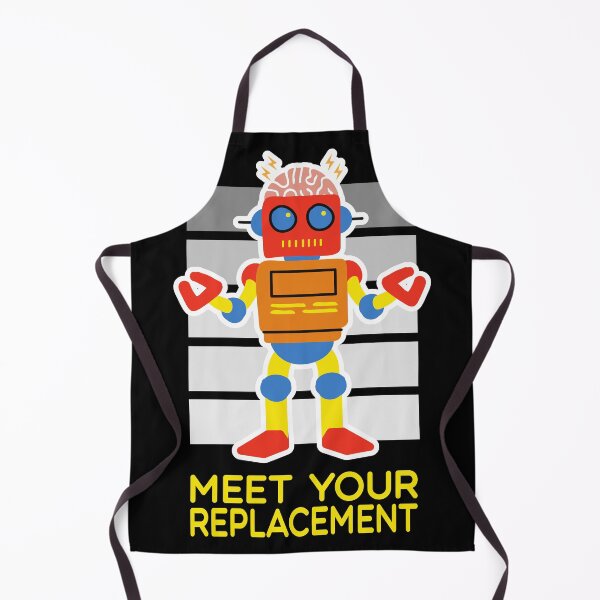 Item preview, Meet Your Replacement - Robot - Minimum Wage - Fast Food designed and sold by ittybittyowl.