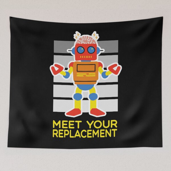 Item preview, Meet Your Replacement - Robot - Minimum Wage - Fast Food designed and sold by ittybittyowl.