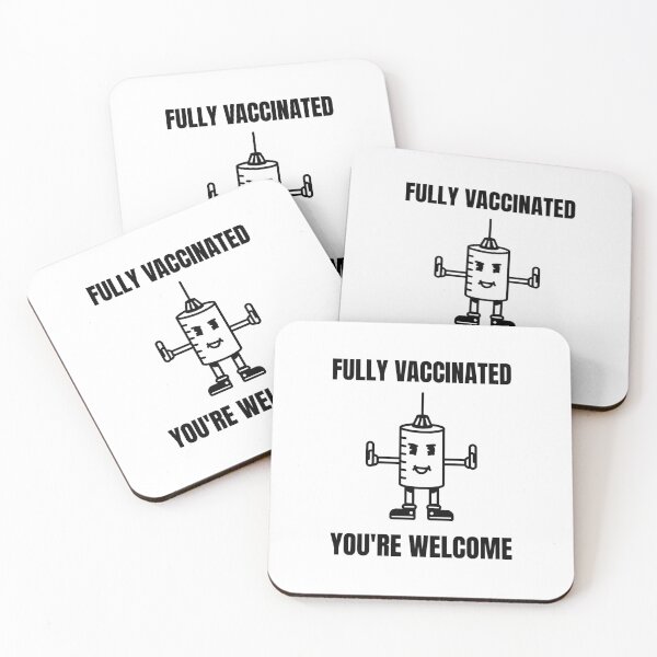 Item preview, Fully Vaccinated You're Welcome designed and sold by HppyStrngHelthy.