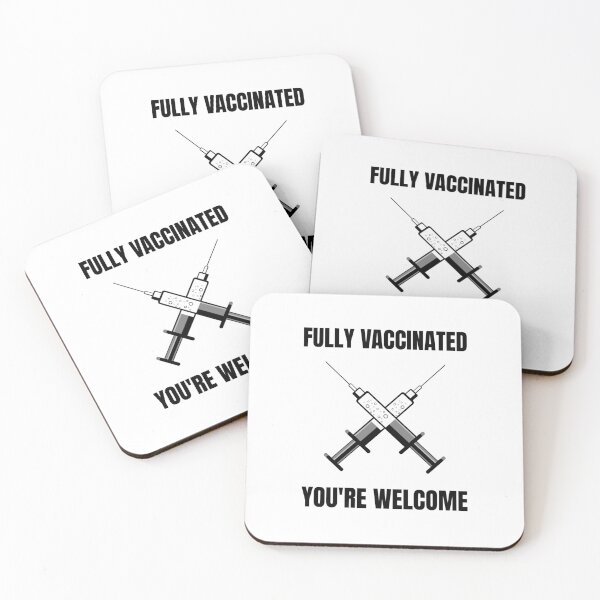 Item preview, Fully Vaccinated You're Welcome designed and sold by HppyStrngHelthy.