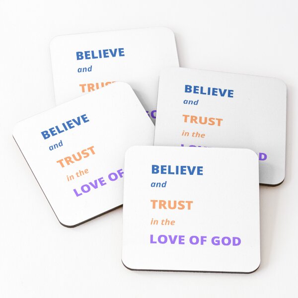 Item preview, Believe and Trust in the Love of God designed and sold by 3TFashion.