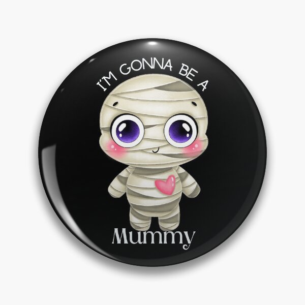 Item preview, I'm gonna be a Mummy designed and sold by GeoTeasters.