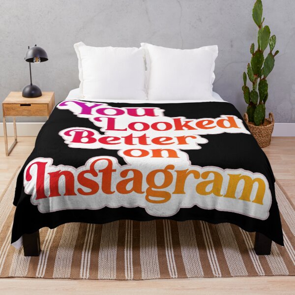 Item preview, You Looked Better on Instagram designed and sold by acquiesce13.