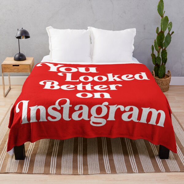 Item preview, You Looked Better on Instagram designed and sold by acquiesce13.
