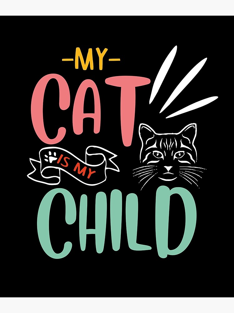 "My Cat Is My ChildCat LoveSo Cute Pinky SayingPet LoverFunny Cute
