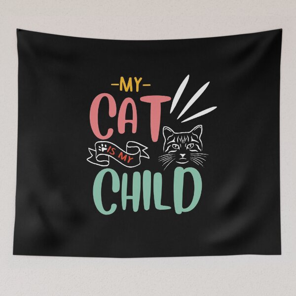 Item preview, My Cat Is My Child-Cat Love-So Cute Pinky Saying-Pet Lover-Funny Cute Gift For A Cat Pup Owner designed and sold by Rassitni.