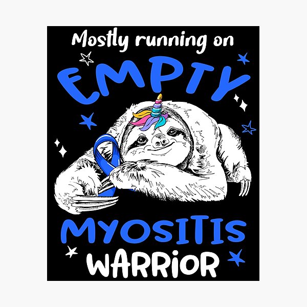 Item preview, Mostly running on Empty Myositis Warrior designed and sold by ElizabethS809.