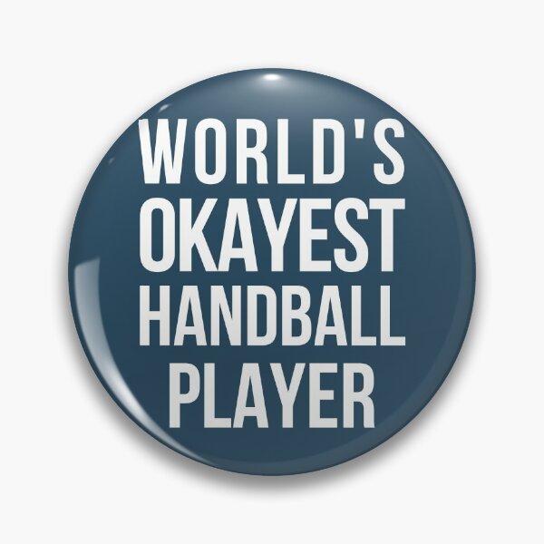 Item preview, Worlds Okayest Handball Player designed and sold by CeciLop.