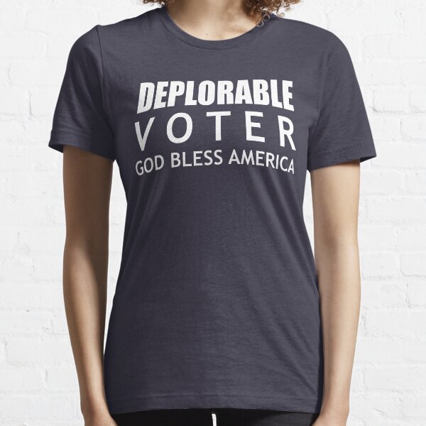 Deplorable Voter #basketofdeplorables Election 2016 White Essential T-Shirt