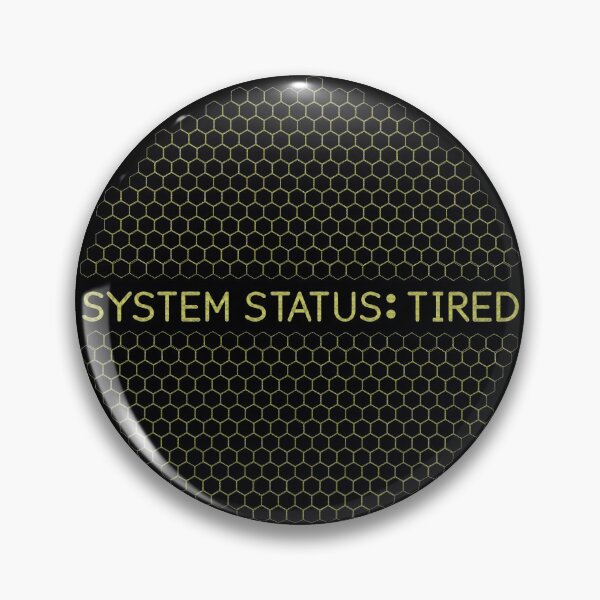 Item preview, System Status: Tired - Yellow designed and sold by Timebird.