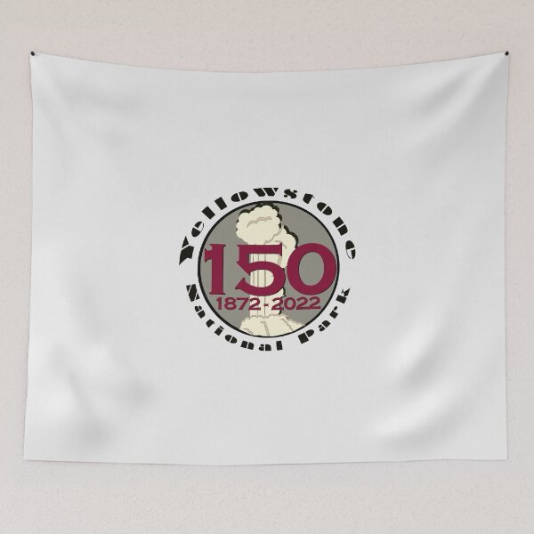 Item preview, 150 YEAR ANNIVERSARY Yellowstone National Park - Yellowstone birthday designed and sold by SmyrnaBuffalo.
