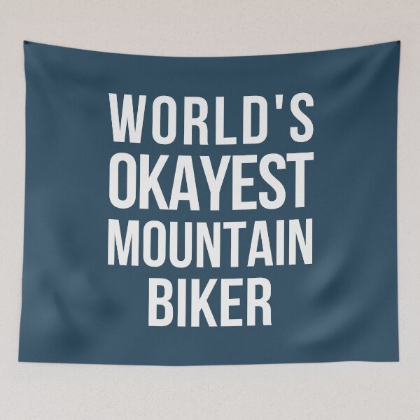 Item preview, Worlds Okayest Mountain Biker designed and sold by CeciLop.