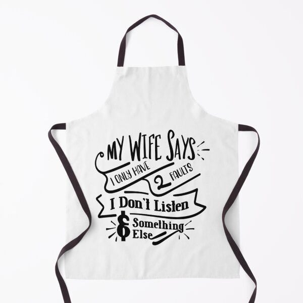 Item preview, My wife says I only have two faults designed and sold by speakupandshine.