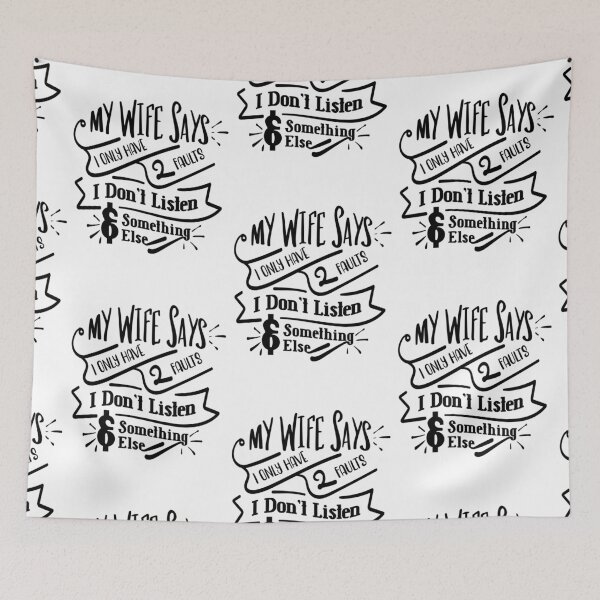Item preview, My wife says I only have two faults designed and sold by speakupandshine.