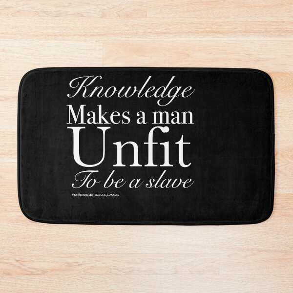 Item preview, Fredrick Douglass- Knowledge makes a man unfit to be a slave. designed and sold by sourceoflife.