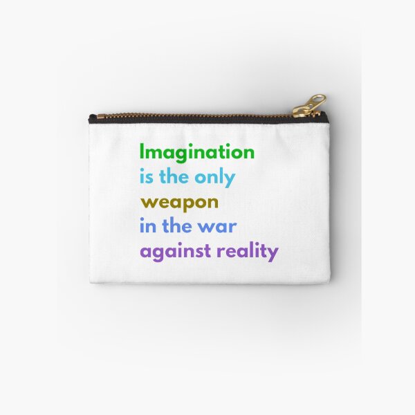 Item preview, Imagination is the Only Weapon in the War Against Reality designed and sold by HppyStrngHelthy.
