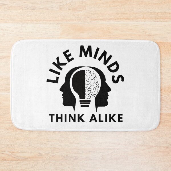 Item preview, Like Minds Think Alike designed and sold by Water Flick.