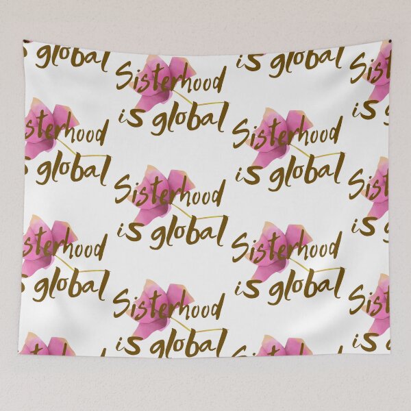 Item preview, Sisterhood Is Global designed and sold by SweetAndSpice.