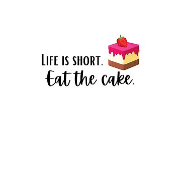 Pin on Life's a piece of cake