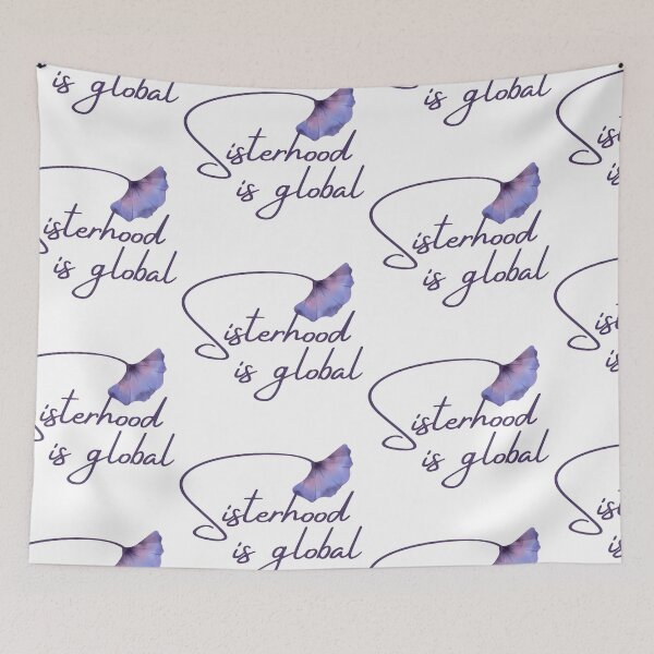 Item preview, Sisterhood Is Global designed and sold by SweetAndSpice.