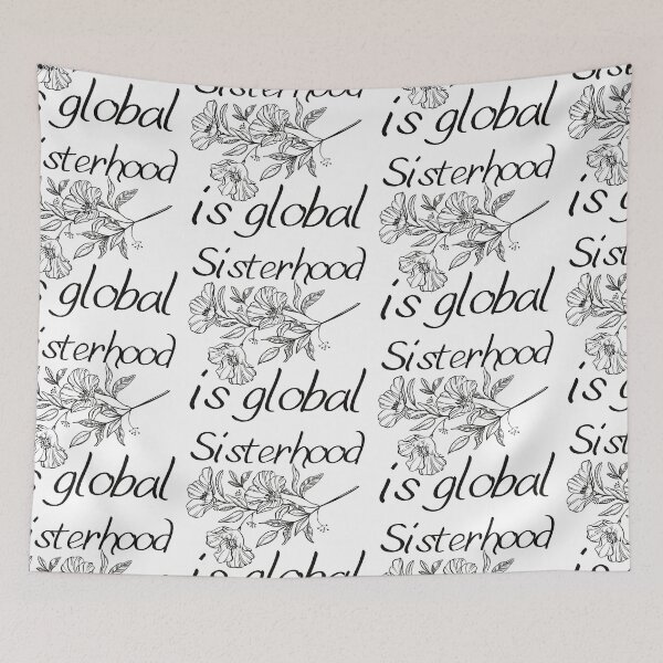 Item preview, Sisterhood Is Global designed and sold by SweetAndSpice.