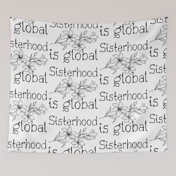 Item preview, Sisterhood Is Global designed and sold by SweetAndSpice.