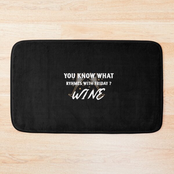 Item preview, You know what rhymes with friday Wine designed and sold by Alan-NY.