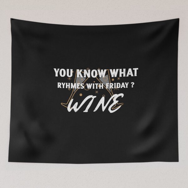 Item preview, You know what rhymes with friday Wine designed and sold by Alan-NY.
