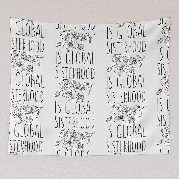 Item preview, Sisterhood Is Global designed and sold by SweetAndSpice.