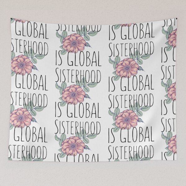 Item preview, Sisterhood Is Global designed and sold by SweetAndSpice.