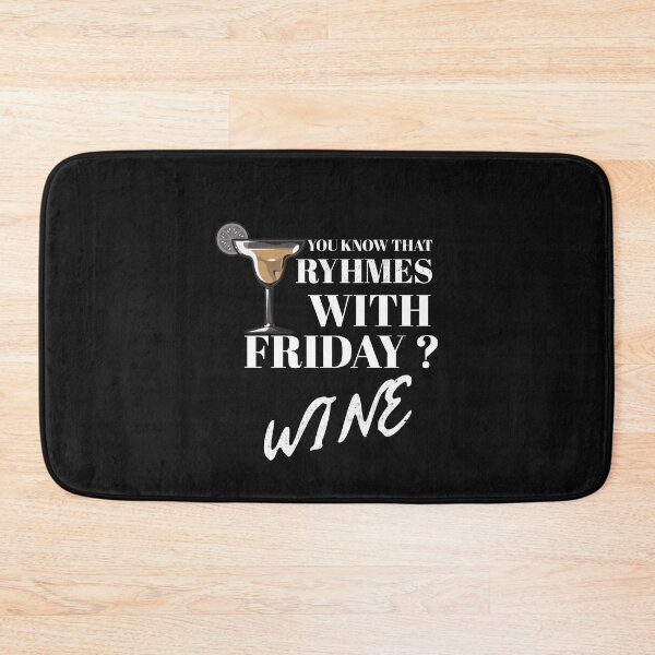 Item preview, You know what rhymes with friday Wine designed and sold by Alan-NY.