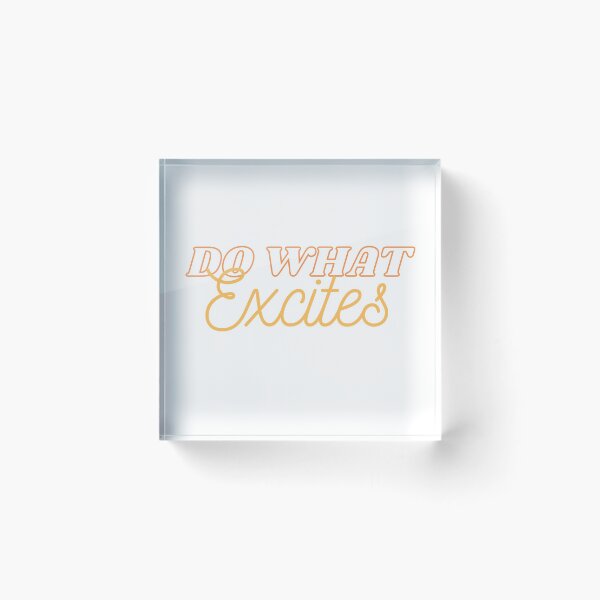 Item preview, Do what excites designed and sold by Riah1618.