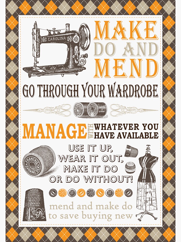 Make Do and Mend by Ministry of Information Make Do and Mend by Ministry of Information