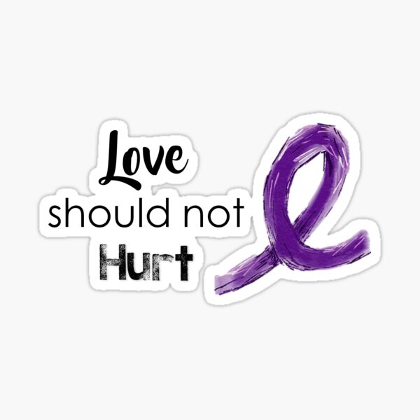 Love Should Not Hurt | Domestic Abuse Awareness Sticker