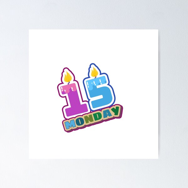15 Number Birthday Candle With Monday| Happy Birthday| Special Monday Poster