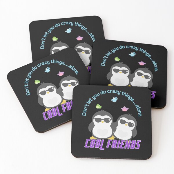 Item preview, Cool friends don’t let you do crazy things…..alone. designed and sold by WhaleSharkShop.
