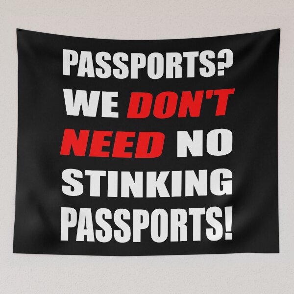 Item preview, Anti vax we dont need no stinking passport designed and sold by BigTime.
