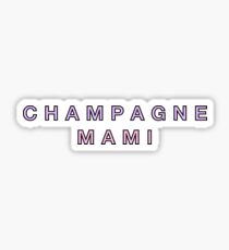 Champagne Mami Sticker