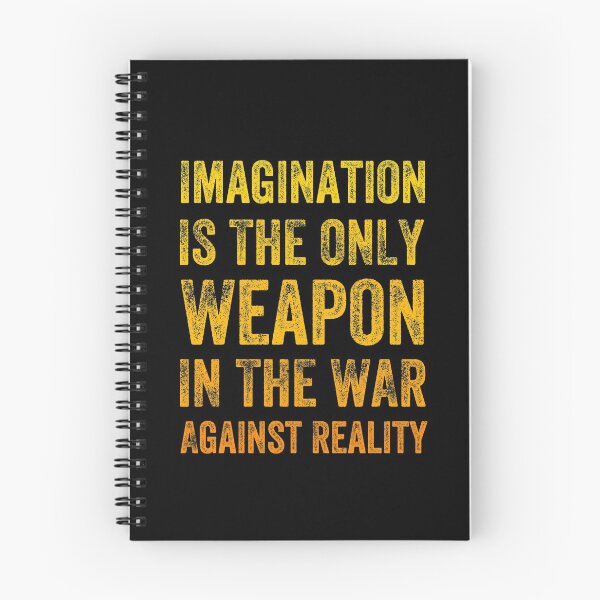 Item preview, Imagination Is The Only Weapon In The War Against Reality #2 designed and sold by Happy-PrintZ.
