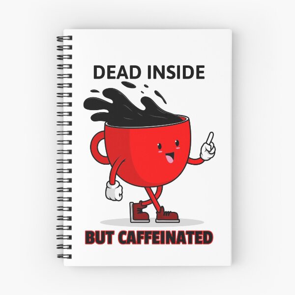 Item preview, Dead inside but caffeinated designed and sold by PRB1989.