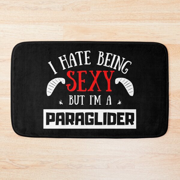 Item preview, Kopie von I Hate Being Sexy But I'm A Paraglider designed and sold by OMdesigns93.