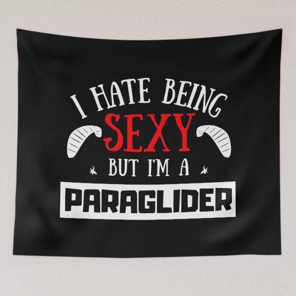 Item preview, Kopie von I Hate Being Sexy But I'm A Paraglider designed and sold by OMdesigns93.