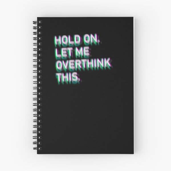 Item preview, Hold On Let Me Over Think This Funny Depression Quote designed and sold by mirzadesign.
