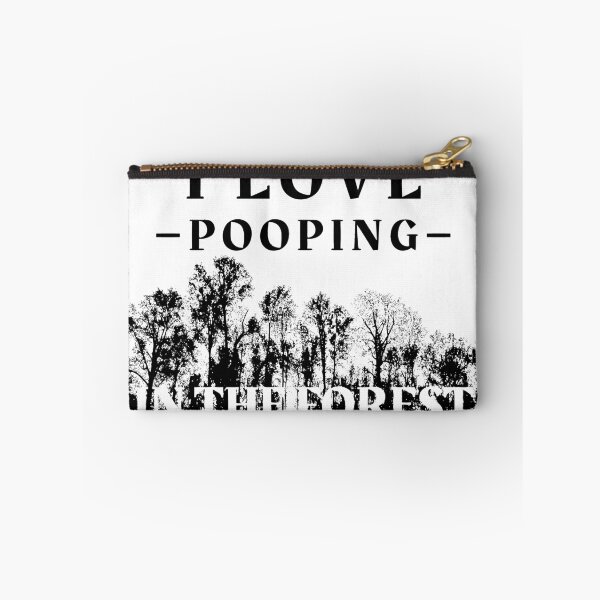Item preview, Kopie von Kopie von Kopie von I Love Pooping In The Woods designed and sold by OMdesigns93.